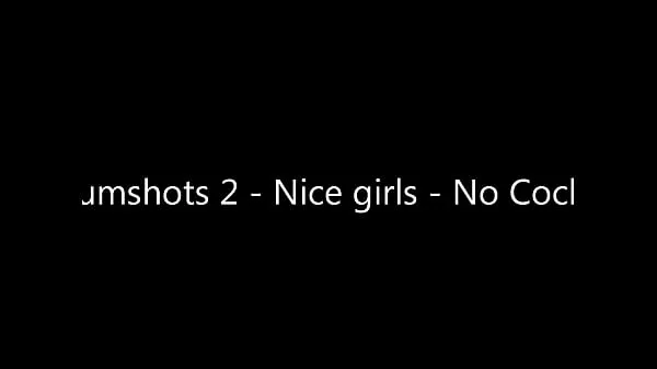 XXX Cumshots 2 - Nice girls - No Cocks nieuwe video's